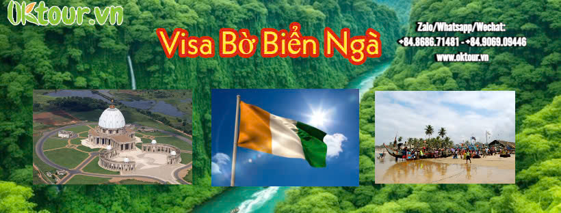 Hướng dẫn xin visa Bờ Biển Ngà - OKTOUR