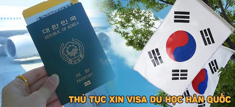 HỒ SƠ XIN VISA HÀN QUỐC DU HỌC